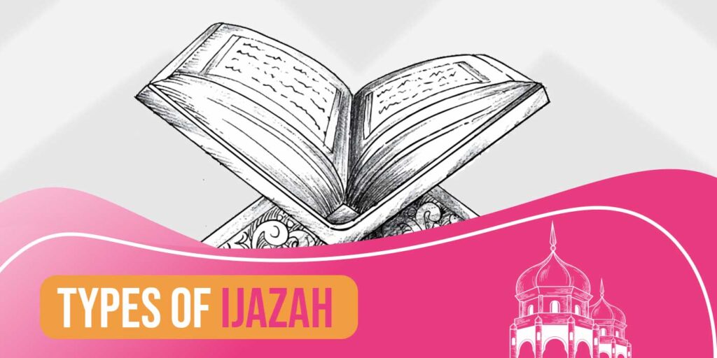Types Of Ijazah From Islamic Academy Murouj Academy